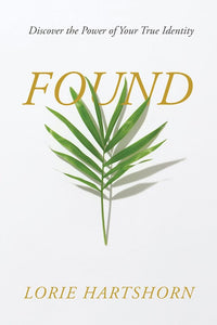 Found: Discover the Power of Your True Identity