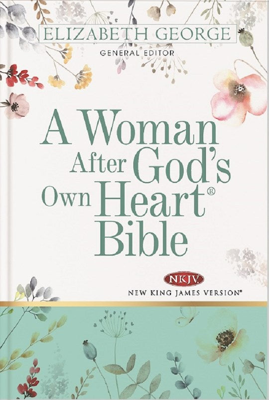 A  Woman After God's Own Heart Bible NKJV Hardcover