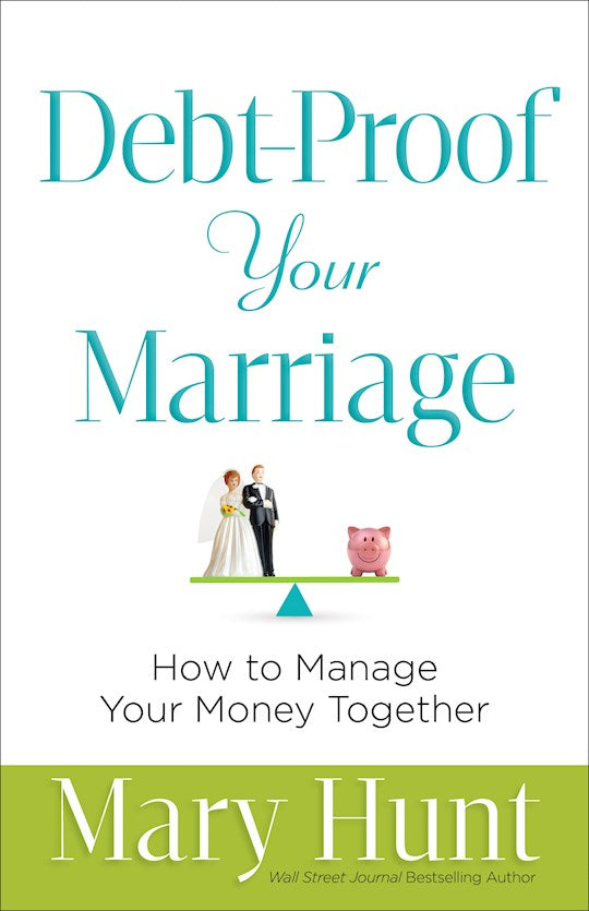 Debt-Proof Your Marriage.  How To Manage Your Money Together