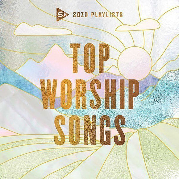 Sozo Playlists: Top Worship Songs by various artists - CD