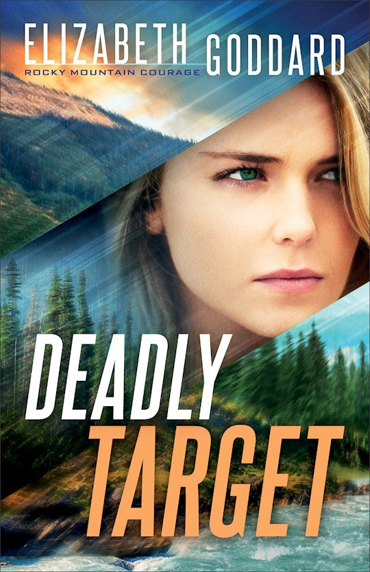 Deadly Target - Rocky Mountain Courage Book 2