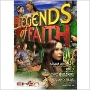 Legends of Faith - Adam & Eve, Ruth, Two Builders, Paul & Silas