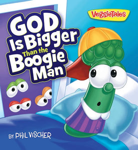 God Is Bigger Than The Boogie Man (VeggieTales)