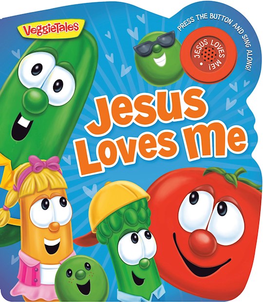 Jesus Loves Me (Veggie Tales)