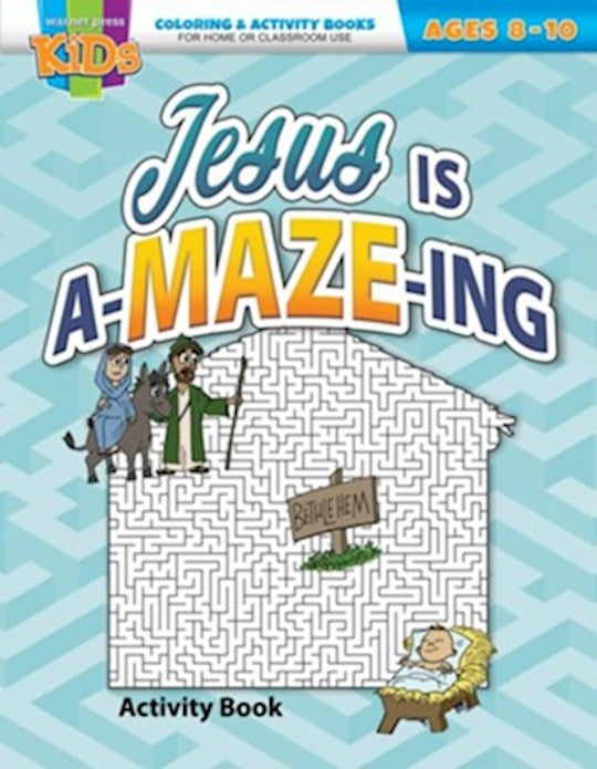 Jesus Is A-MAZE-ING Coloring Activity Book (Ages 8-10)