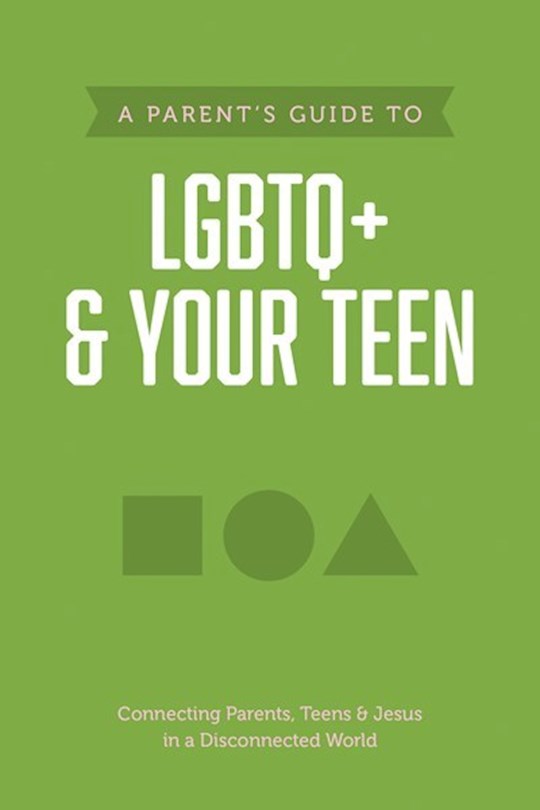 A Parent's Guide To LGBTQ+ & Your Teen