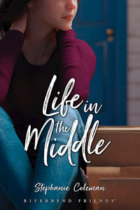 Life In The Middle (Riverbend Friends #5)