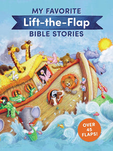 My Favorite Lift-The-Flap Bible Stories