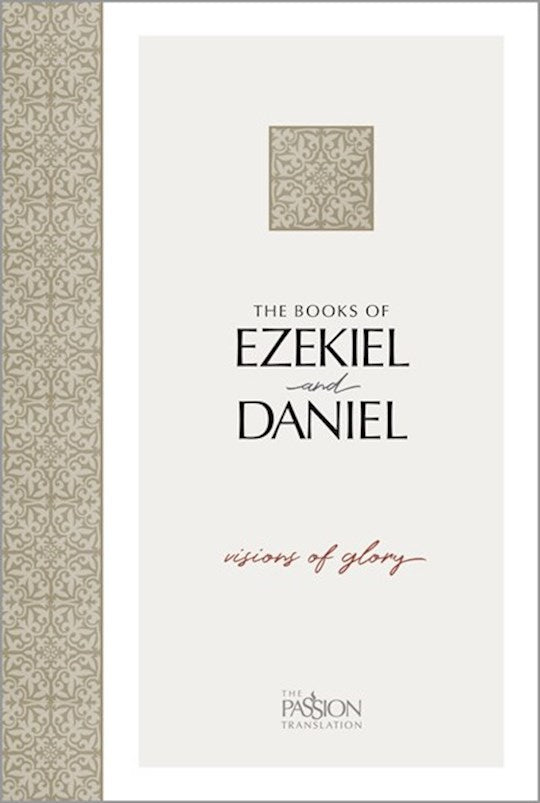 The Passion Translation: The Books of Ezekiel and Daniel-Softcover