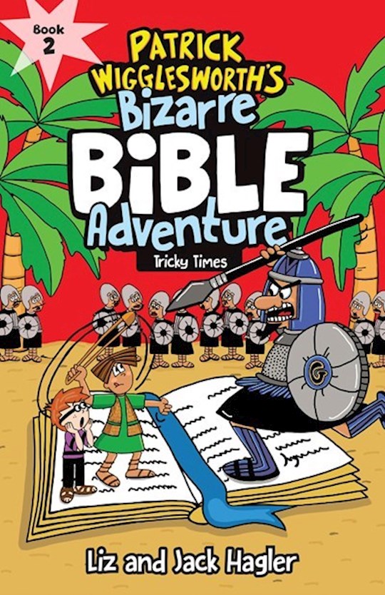 Tricky Times (Patrick Wigglesworth's Bizarre Bible Adventure #2)