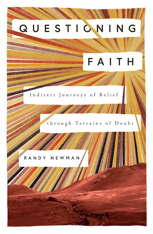 Questioning Faith Indirect Journeys Of Belief Through Terrains Of Doubt