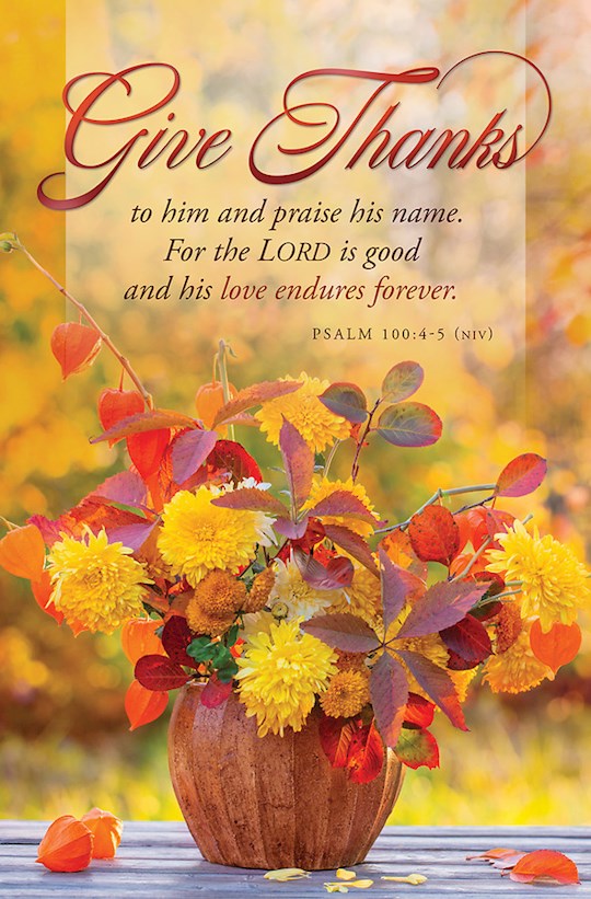 Bulletin-Give Thanks (Psalm 100:4-5, NIV) (Pack Of 100)