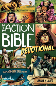 The Action Bible Devotional  52 Weeks Of God-Inspired Adventures