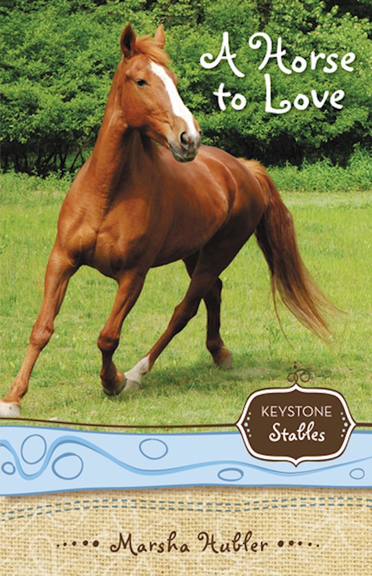 Horse To Love (Keystone Stables #1)