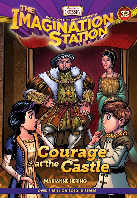 Imagination Station #32: Courage At The Castle-Hardcover