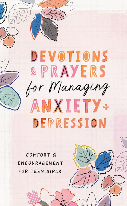 Devotions And Prayers For Managing Anxiety And Depression (Teen Girl)