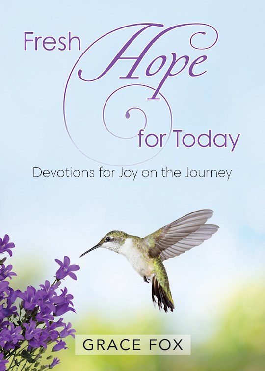 Fresh Hope For Today      Devotions For Joy on The Journey