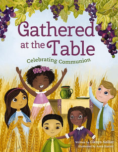 Gathered At The Table Celebrating Communion