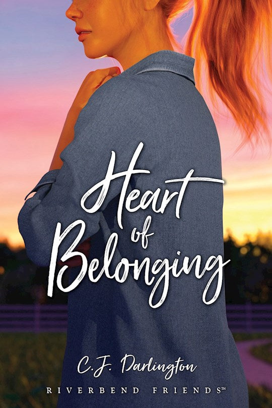 Heart Of Belonging (Riverbend Friends #6)