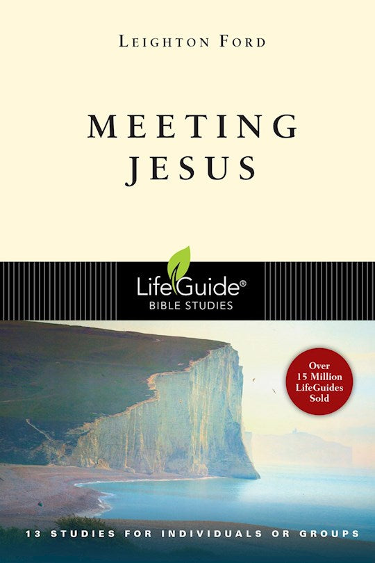 Meeting Jesus (LifeGuide Bible Study)