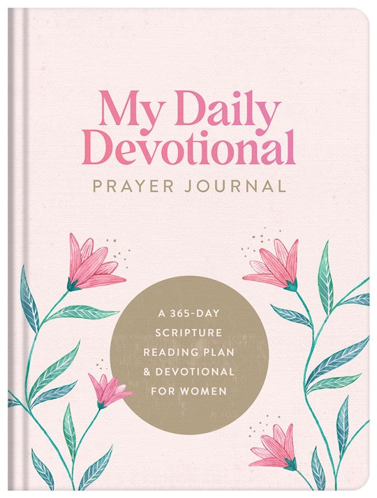 My Daily Devotional Prayer Journal A 365-Day Scripture Reading Plan And Devotional For Women