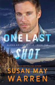 One Last Shot (Alaska Air One Rescue #1)