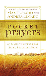 Pocket Prayers: 40 Simple Prayers That Bring Peace And Rest