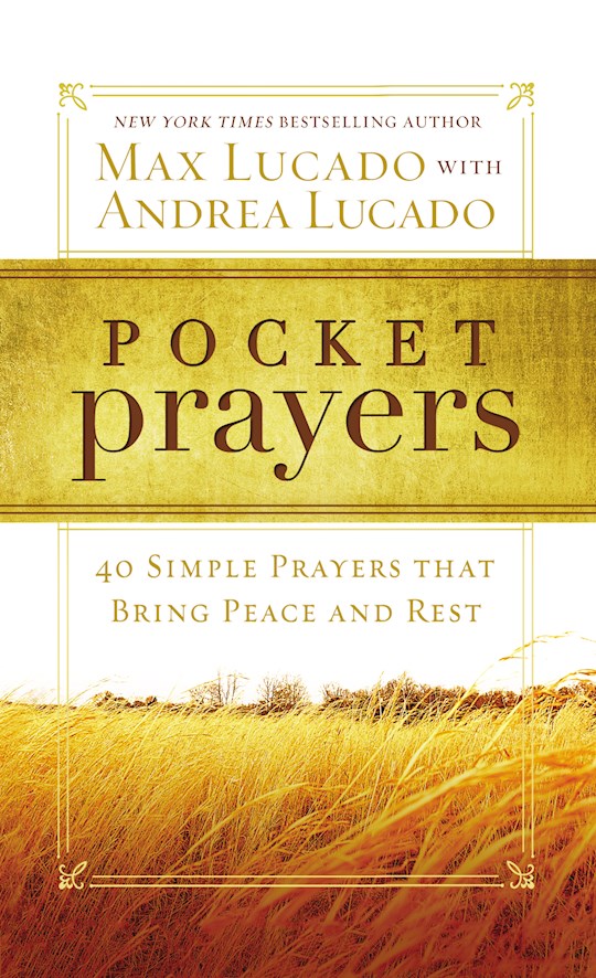 Pocket Prayers: 40 Simple Prayers That Bring Peace And Rest