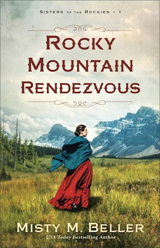 Rocky Mountain Rendezvous (Sisters Of The Rockies #1)