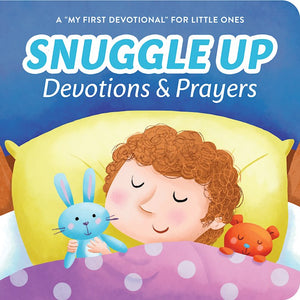 Snuggle Up Devotions And Prayers : A "My First Devotional" For Little Ones