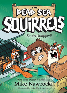 Squirrelnapped! (The Dead Sea Squirrels #4)