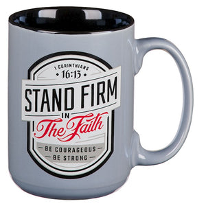 Mug-Gray/Black-Stand Firm-1 Cor. 16:13