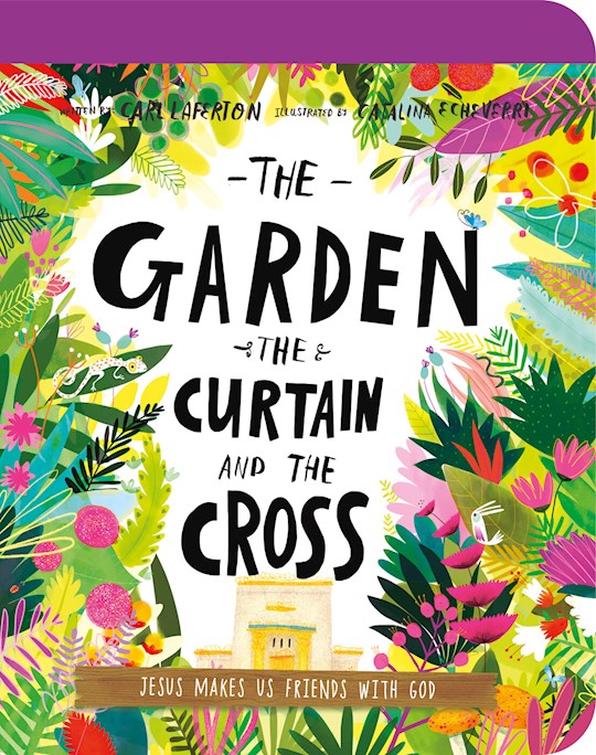 The Garden, The Curtain, And The Cross Board Book
