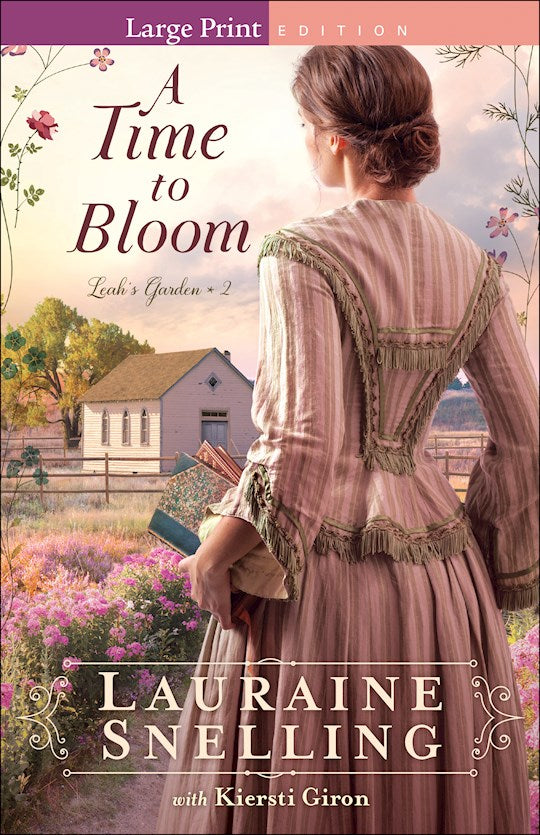 A Time to Bloom Large Print (Leah's Garden #2)