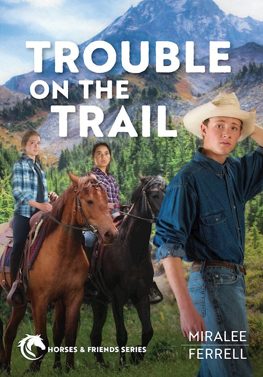 Trouble On The Trail (Horses And Friends #6)