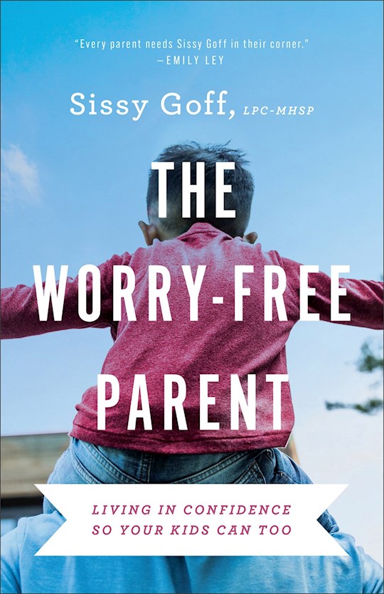 The Worry-Free Parent