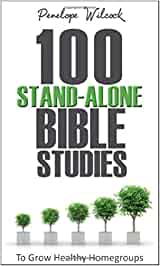 100 Stand-Alone Bible Studies: To Grow Healthy Home Groups