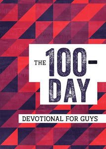 The 100 Day Devotional for Guys