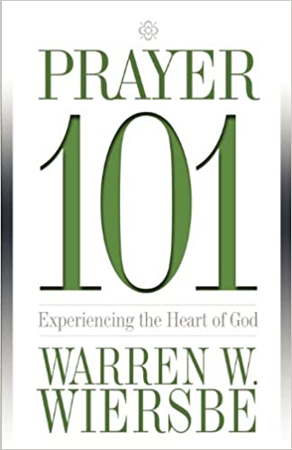 Prayer 101 Experiencing the Heart of God