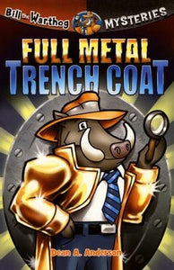 Bill the Warthog Mysteries 1 - Full Metal Trench Coat