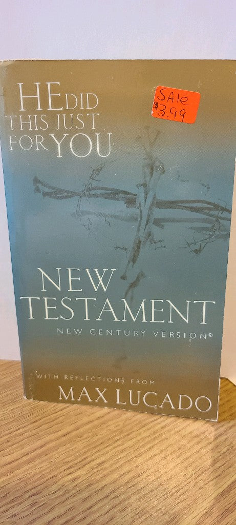He Did This Just For You New Testament: With Reflections from Max Lucado Paperback