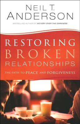 Restoring Broken Relationships - The Path to Peace and Forgiveness