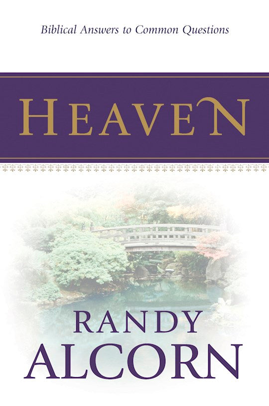 Heaven - Biblical Answers to Common Questions
