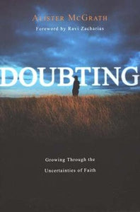 Doubting. Growing through the uncertainties of Faith