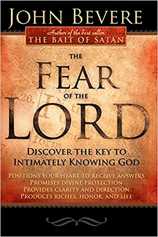 The Fear of the Lord.  Discover the Key to Intimately Knowing God