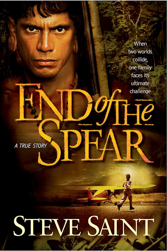 End Of The Spear. When two worlds collide, one family faces its ultimate challenge