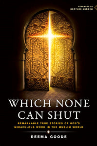 Which None Can Shut Remarkable True Stories Of God's Miraculous Work In The Muslim World