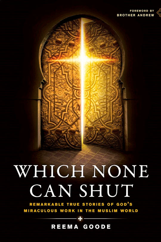 Which None Can Shut Remarkable True Stories Of God's Miraculous Work In The Muslim World
