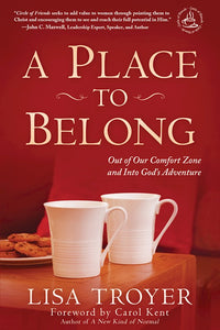 A Place to Belong - Out of our comfort zone and into God's Adventure