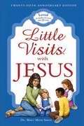 Little Visits With Jesus - 25th Anniversary Edition
